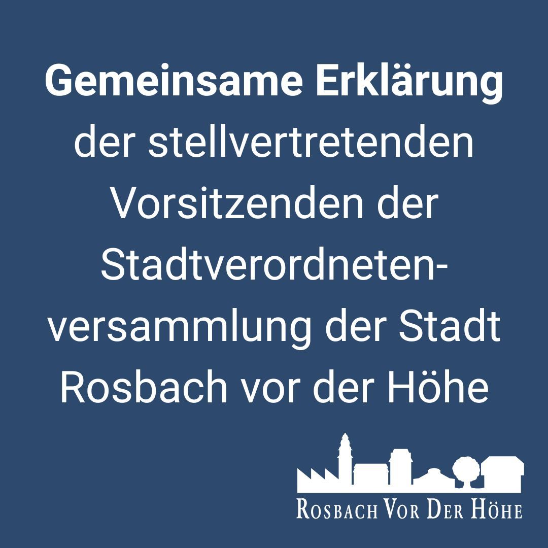 Gemeinsame Erklärung der stellvertretenden Vorsitzenden der Stadtverordneten-versammlung der Stadt Rosbach vor der Höhe - 1